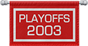 2003 Playoffs
